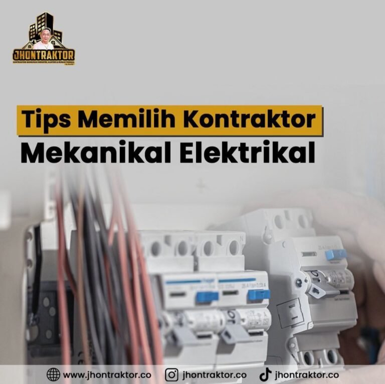 Tips Memilih Kontraktor Mekanikal Elektrikal Yang Berkualitas